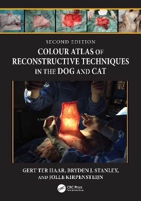 Colour Atlas of Reconstructive Techniques in the Dog and Cat