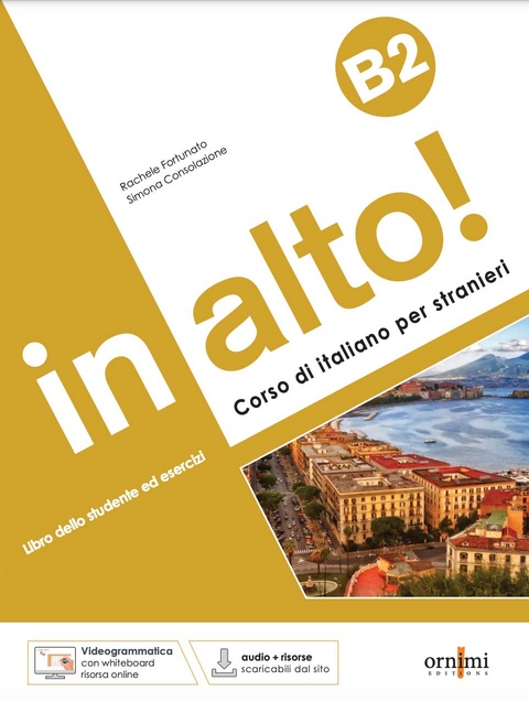 In alto! B2 + audio online + videogrammatica animata - Rachele Fortunato