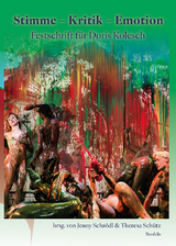 Stimme &ndash; Kritik &ndash; Emotion - Evelyn Annu&szlig;, Christopher Balme, Georg Bertram, Miriam Dreysse, Silke Felber, Erika Fischer-Lichte, Anne Fleig, Mariko Harigai, Beate Hochholdinger-Reiterer, Friedemann Kreuder, Jan Lazardzig, Annette Jael Lehmann, Annemarie Matzke, Ulf Otto, Vito Pinto, Tiina Rosenberg, Birgitt R&ouml;ttger-R&ouml;ssler, Sabine Sch&uuml;lting, Christina Thurner, Ulrike Vedder, Matthias Warstat, Christel Weiler, Layla Zami