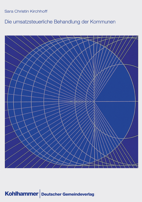 Die umsatzsteuerliche Behandlung der Kommunen - Sara Christin Kirchhoff