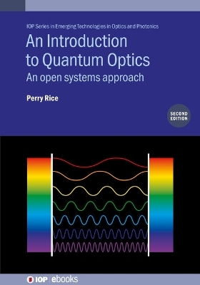 An Introduction to Quantum Optics (Second Edition) - Perry Rice