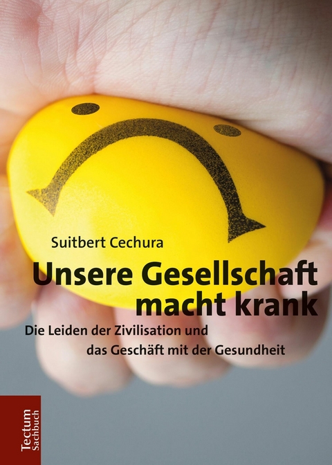 Unsere Gesellschaft macht krank - Suitbert Cechura