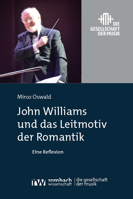 John Williams und das Leitmotiv der Romantik - Mirco Oswald