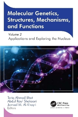 Molecular Genetics, Structures, Mechanisms, and Functions - 