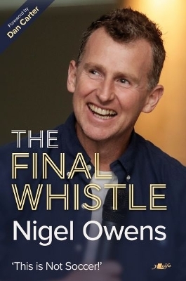 Nigel Owens: The Final Whistle - Nigel Owens, Paul Abbandonato