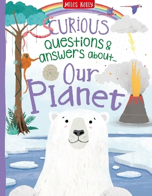 Curious Questions & Answers about Our Planet - Camilla de la Bedoyere