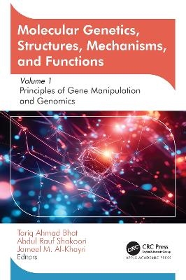 Molecular Genetics, Structures, Mechanisms, and Functions - 