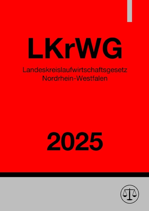 Landeskreislaufwirtschaftsgesetz - LKrWG NRW 2025 - Gesetze24 Deutschland