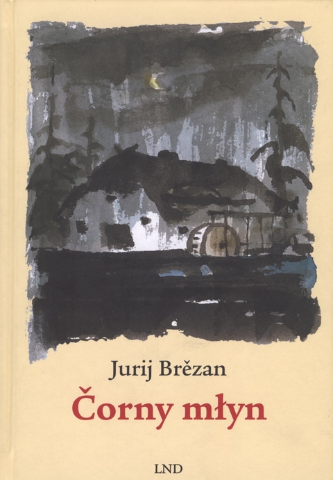 Čorny młyn - Jurij Brězan