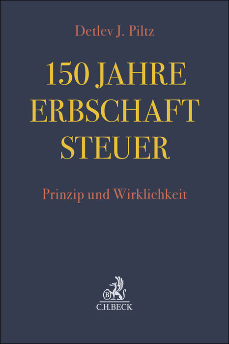 150 Jahre Erbschaftsteuer - Detlev J&uuml;rgen Piltz