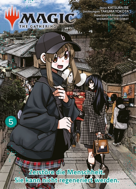 Magic: The Gathering - Zerst&ouml;re die Menschheit. Sie kann nicht regeneriert werden. 05 - Katsura Ise, Takuma Yokota