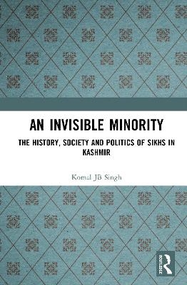 An Invisible Minority - Komal JB Singh