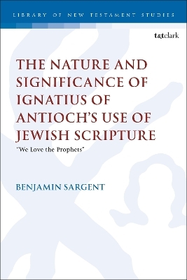 The Nature and Significance of Ignatius of Antioch&rsquo;s use of Jewish Scripture - Revd Dr Benjamin Sargent