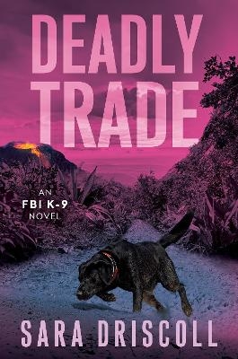 Deadly Trade - Sara Driscoll