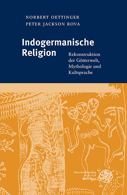 Indogermanische Religion - Norbert Oettinger, Peter Jackson Rova