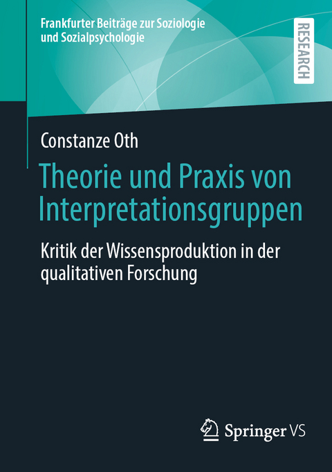Theorie und Praxis von Interpretationsgruppen - Constanze Oth