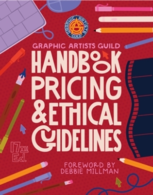 Graphic Artists Guild Handbook, 17th Edition - The Graphic Artists Guild, Debbie Millman