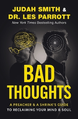 Bad Thoughts - Judah Smith, Les Parrott