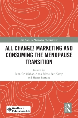 All Change! Marketing and Consuming the Menopause Transition - 