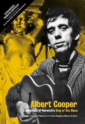 Albert Cooper: A chronicle of Norwich's King of the Blues