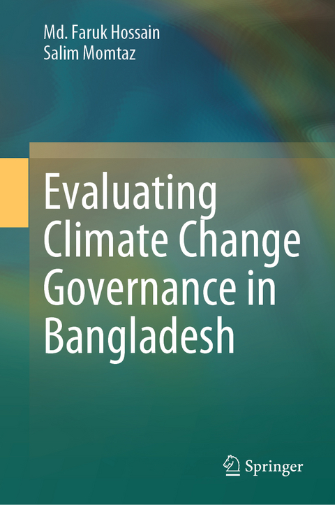 Evaluating Climate Change Governance in Bangladesh - Md. Faruk Hossain, Salim Momtaz