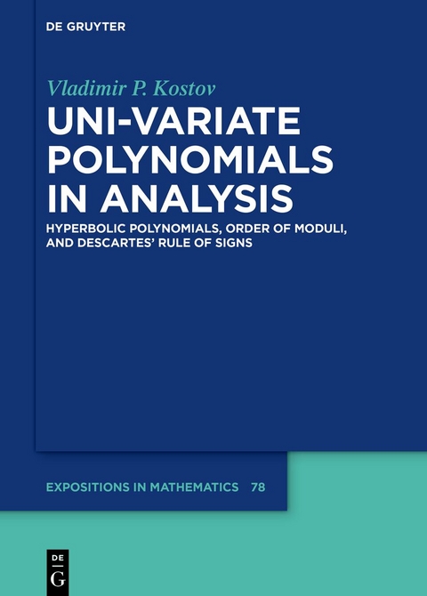 Uni-variate Polynomials in Analysis - Vladimir P. Kostov