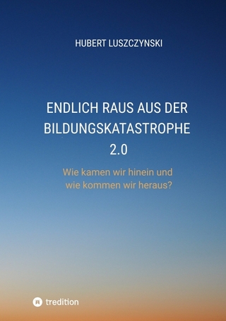 Endlich raus aus der Bildungskatastrophe 2.0