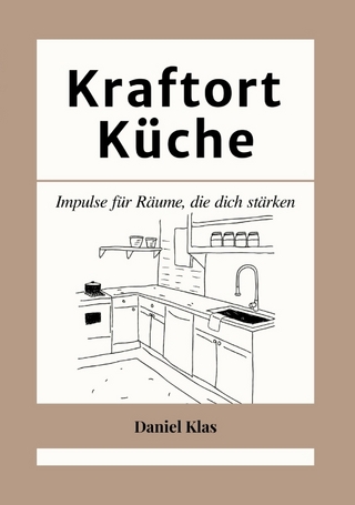 Kraftort Küche