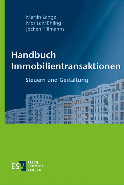 Handbuch Immobilientransaktionen - Martin Lange, Moritz M&uuml;hling, Jochen Tillmanns