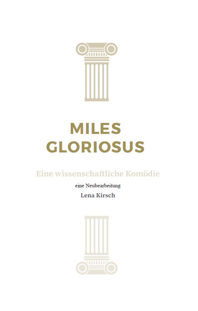 Miles Gloriosus - Lena Kirsch