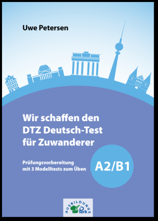 Wir schaffen den DTZ Deutsch-Test für Zuwanderer A2/B1
