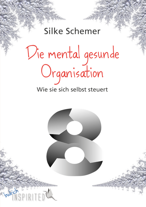 Die mental gesunde Organisation - Silke Schemer