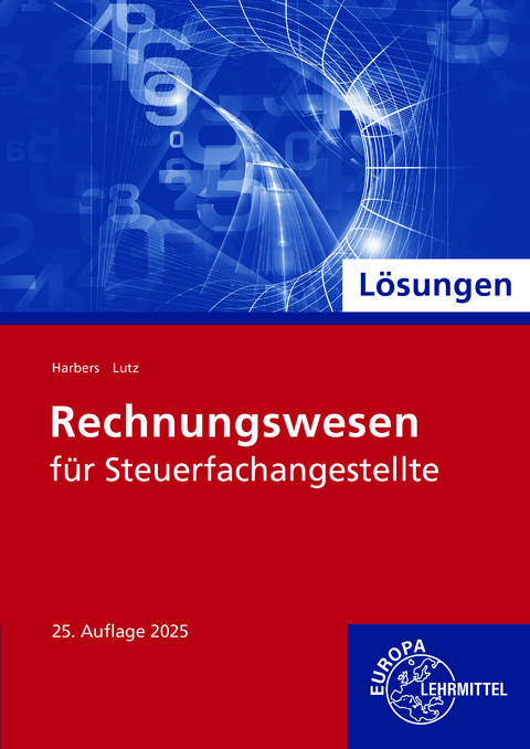 L&ouml;sungen zu 78017 Rechnungswesen f&uuml;r Steuerfachangestellte - Karl Harbers, Karl Lutz