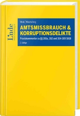 Amtsmissbrauch und Korruptionsdelikte - Wenk, René; Weratschnig, Bernhard