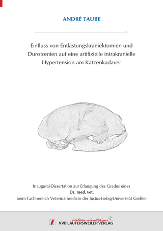 Einfluss von Entlastungskraniektomien und Durotomien auf eine artifizielle intrakranielle Hypertension am Katzenkadaver