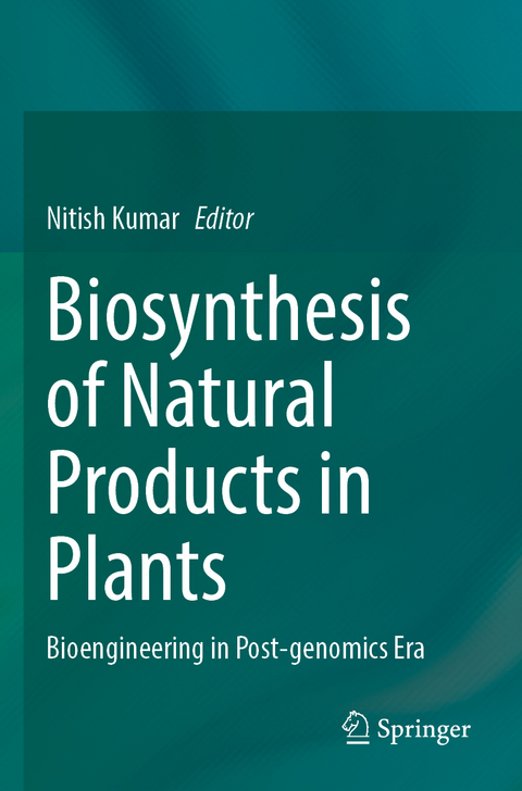 Biosynthesis of Natural Products in Plants - 