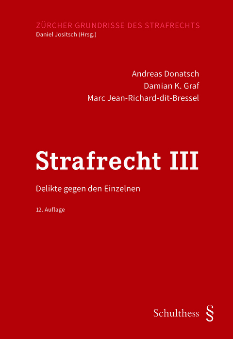 Strafrecht III - Andreas Donatsch, Marc Jean-Richard-dit-Bressel, Damian K. Graf