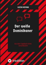 Der wei&szlig;e Dominikaner - Gustav Meyrink