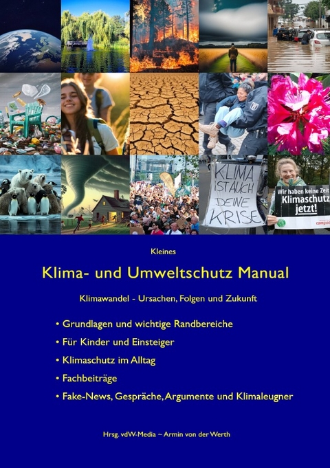 Kleines Klima- und Umweltschutz Manual - Pace Pace, Armin von der Werth, Bund für Umwelt und Naturschutz Deutschland e.V. (BUND), Potsdam-Institut für Klimafolgenforschung e.V. PIK-Potsdam