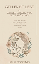 Stillen ist Liebe - Lisa Hinterwimmer