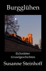 Burggl&uuml;hen - Susanne Steinhoff