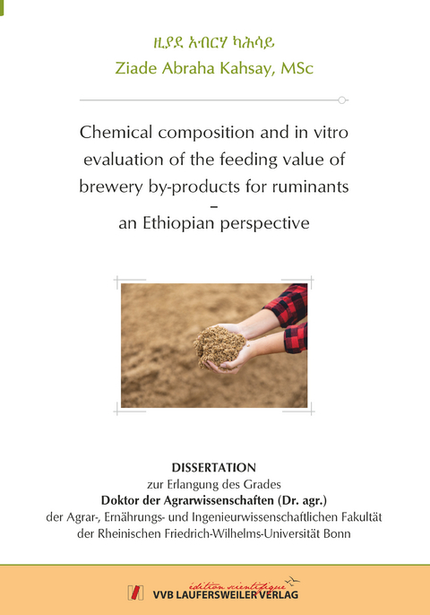 Chemical composition and in vitro evaluation of the feeding value of brewery by-products for ruminants. - Ziade Abraha Kahsay