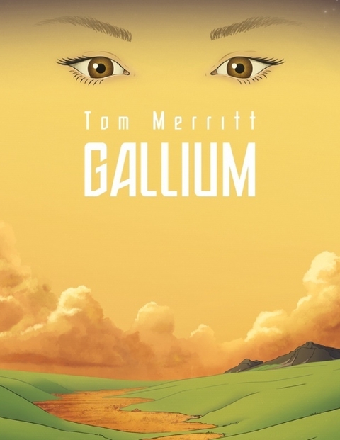 Gallium -  Tom Merritt