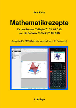 Mathematikrezepte für den Rechner TI-Nspire CX II-T CAS und die Software TI-Nspire CX CAS