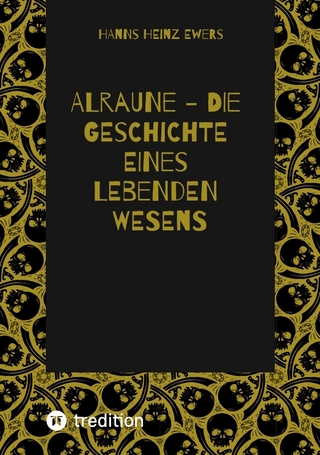 ALRAUNE - DIE GESCHICHTE EINES LEBENDEN WESENS