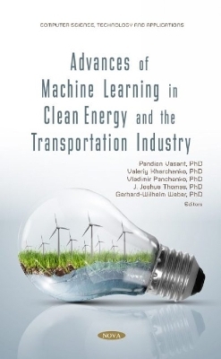 Advances of Machine Learning in Clean Energy and the Transportation Industry - 