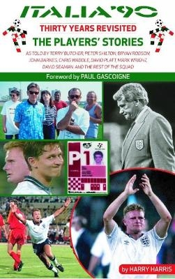 Italia '90 Revisited - Harry Harris