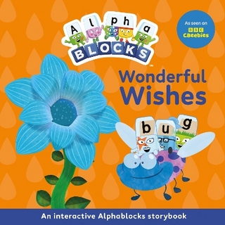 Wonderful Wishes: An Interactive Alphablocks Storybook