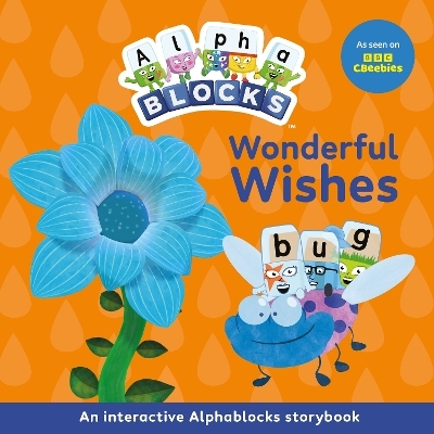 Wonderful Wishes: An Interactive Alphablocks Storybook -  Alphablocks