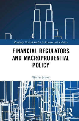 Financial Regulators and Macroprudential Policy - Walter James